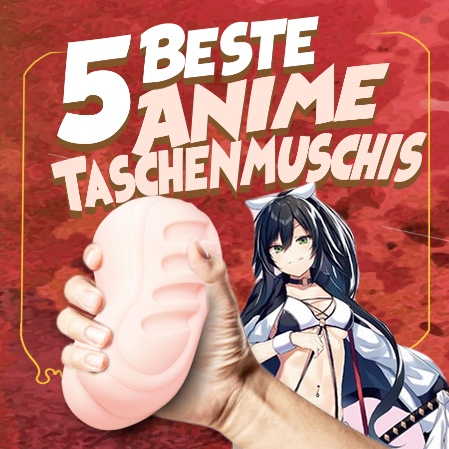 5 Beste Anime-Taschenmuschis